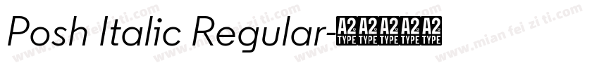 Posh Italic Regular字体转换